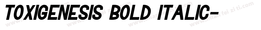 Toxigenesis Bold Italic字体转换